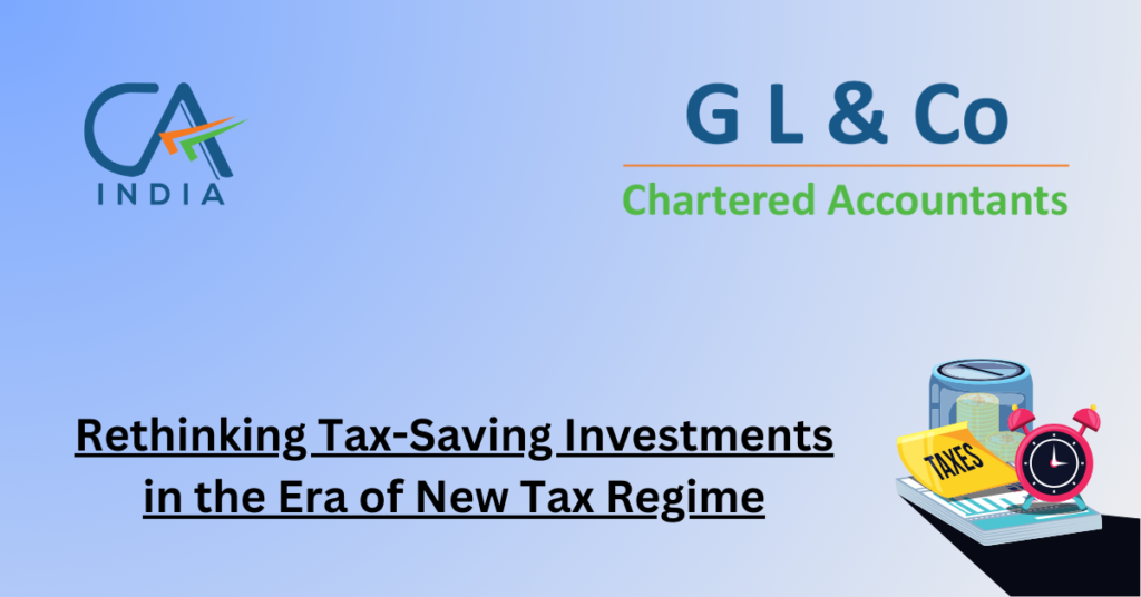 Adapting to Change: Rethinking Tax-Saving Investments in the Era of New Tax Regime